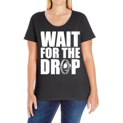 wait for the drop i dubstep bass subwoofer dance music Ladies Curvy T-Shirt | Artistshot
