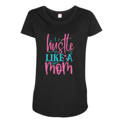 hustle like a mmom Maternity Scoop Neck T-shirt | Artistshot