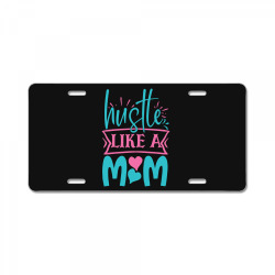 hustle like a mom License Plate | Artistshot