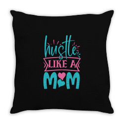 hustle like a mom Throw Pillow | Artistshot