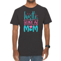 Hustle Like A Mom Vintage T-shirt | Artistshot