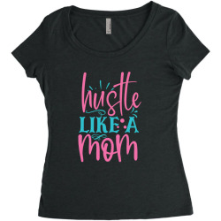 hustle like a mmom Women's Triblend Scoop T-shirt | Artistshot