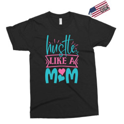hustle like a mom Exclusive T-shirt | Artistshot