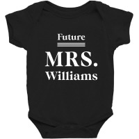 Future Mrs. Williams - Family Name Gift Baby Bodysuit | Artistshot