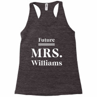 Future Mrs. Williams - Family Name Gift Racerback Tank | Artistshot