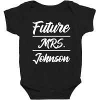 Future Mrs. Johnson - Family Name Gift Baby Bodysuit | Artistshot