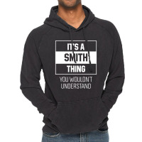 It's Smith Thing - Family Name Gift Vintage Hoodie | Artistshot