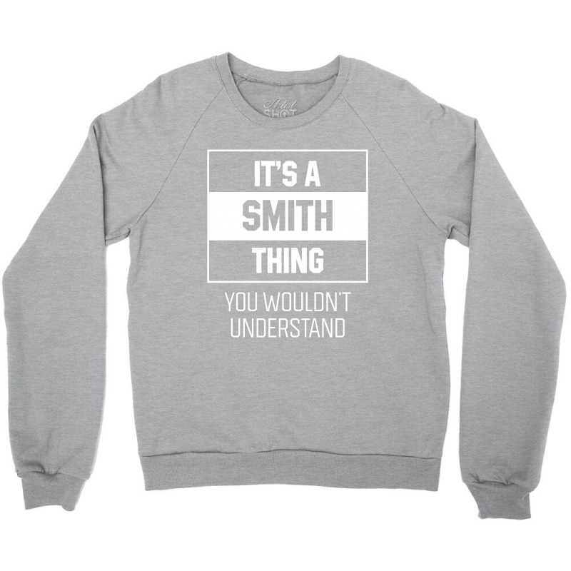 It's Smith Thing - Family Name Gift Crewneck Sweatshirt by Diogo Calheiros | Artistshot