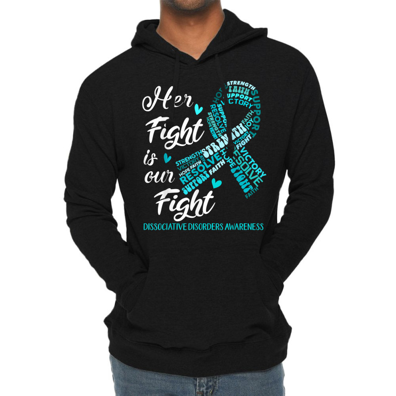 Dissociative Disorders Awareness Her Fight Is Our Fight T Shirt Lightweight Hoodie | Artistshot