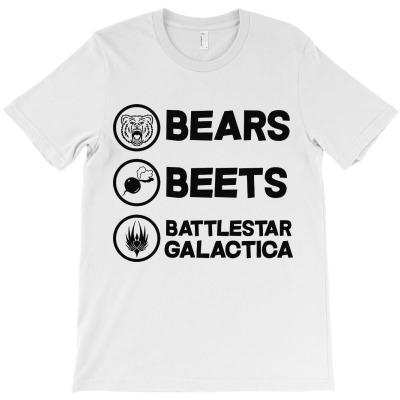 Bears. Beets. Battlestar Galactica. T-shirt Designed By Agoes