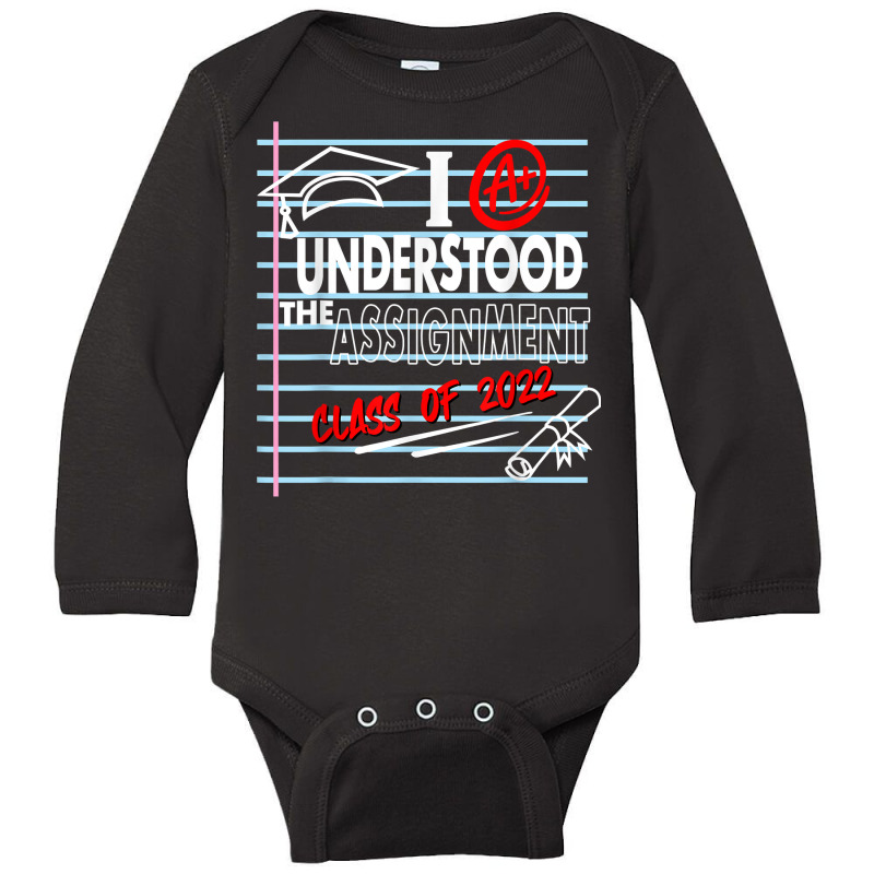 I Understood The Assignment Class Of 2022 Graduation Senior T Shirt Long Sleeve Baby Bodysuit by TappanSajan | Artistshot