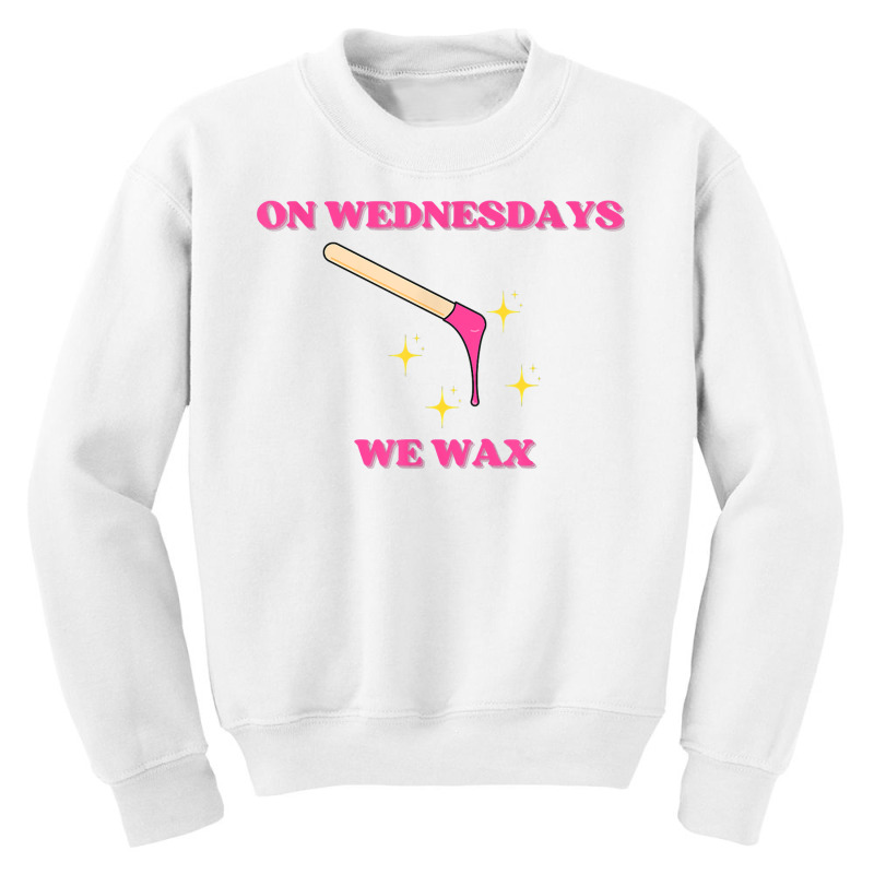 On Wednesdays We Wax Esthetician Aesthetician Skincare T Shirt Youth Sweatshirt | Artistshot