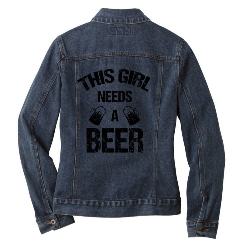 This Girl Needs A Beer Ladies Denim Jacket | Artistshot