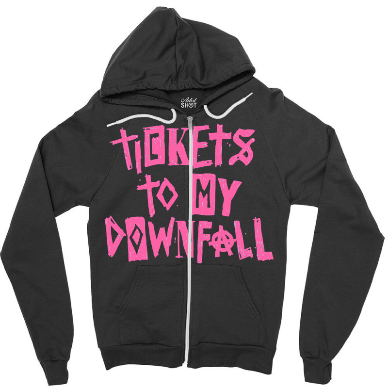 Custom Tickets To My Downfall T Shirt Zipper Hoodie By Thutrang92