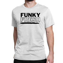 funky fresh Classic T-shirt | Artistshot
