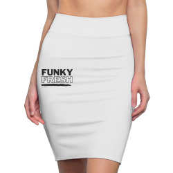 funky fresh Pencil Skirts | Artistshot