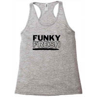 Funky Fresh Racerback Tank | Artistshot