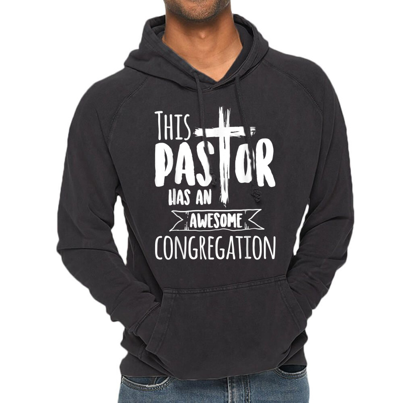 This Pastor Has An Awesome Congregation  Priest Gift T Shirt Vintage Hoodie by marshall0976 | Artistshot