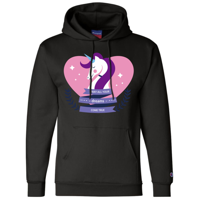 May All Your Dreams Come True, Unicorn Champion Hoodie by marceliana | Artistshot