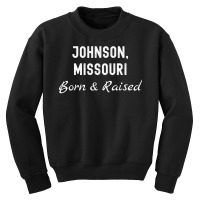 Johnson Missouri Born & Raised T Shirt Youth Sweatshirt | Artistshot