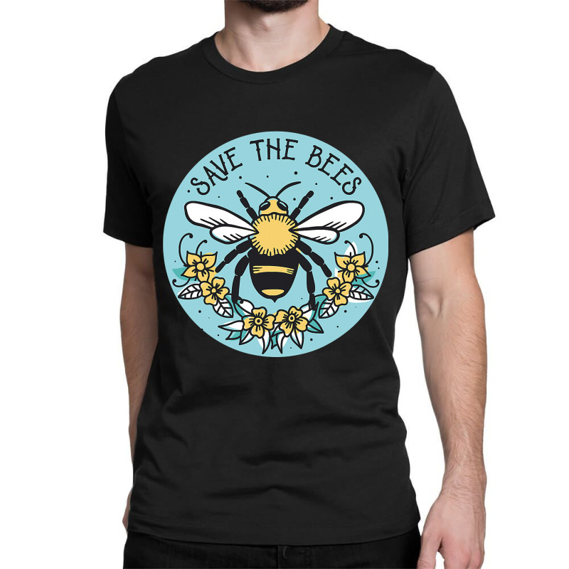 Bee Beekeeper Save The Bee Protect The Environment Pollinators Bees 34 Classic T-shirt | Artistshot