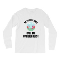 My Favorite Peeps Call Me A Cardiologist Long Sleeve Shirts | Artistshot