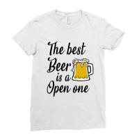 The Best Beer Is A Open One Ladies Fitted T-shirt | Artistshot