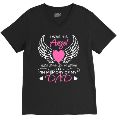 Guardian Angel Dad  , I Was His Angel Now He Is Mine V-neck Tee Designed By Hi313