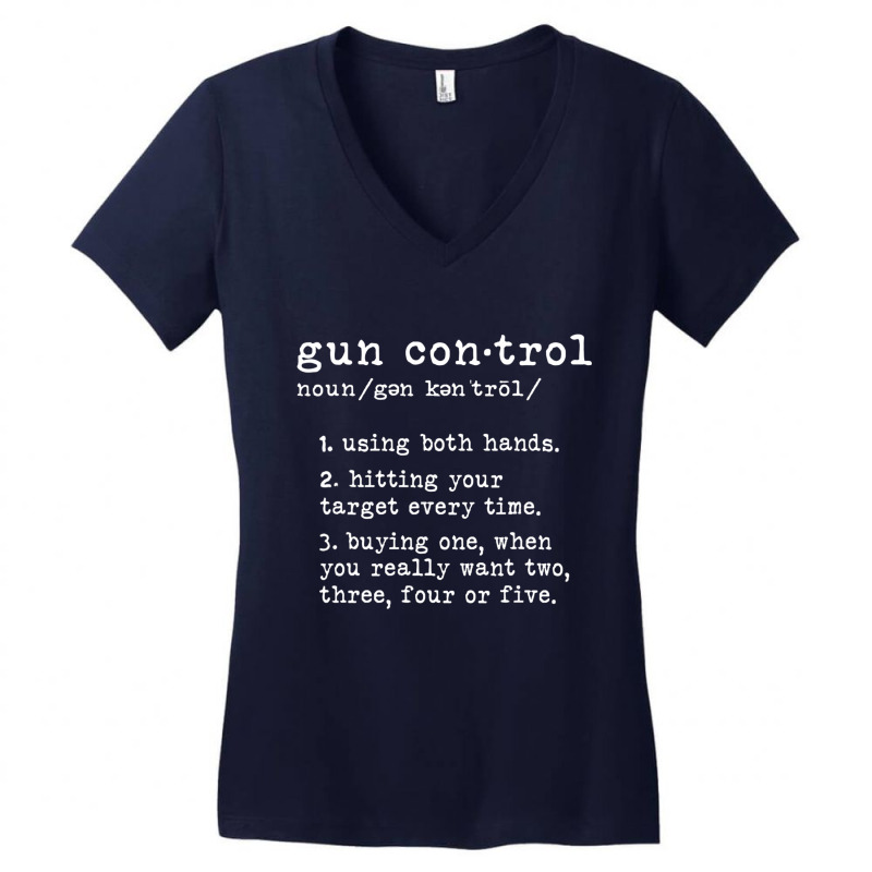 Gun Control Definition Funny Gun Owner Saying 2nd Amendment T Shirt Women's V-neck T-shirt | Artistshot
