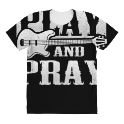 musician bass guitar player christian guitar play and pray t shirt All Over Women's T-shirt | Artistshot
