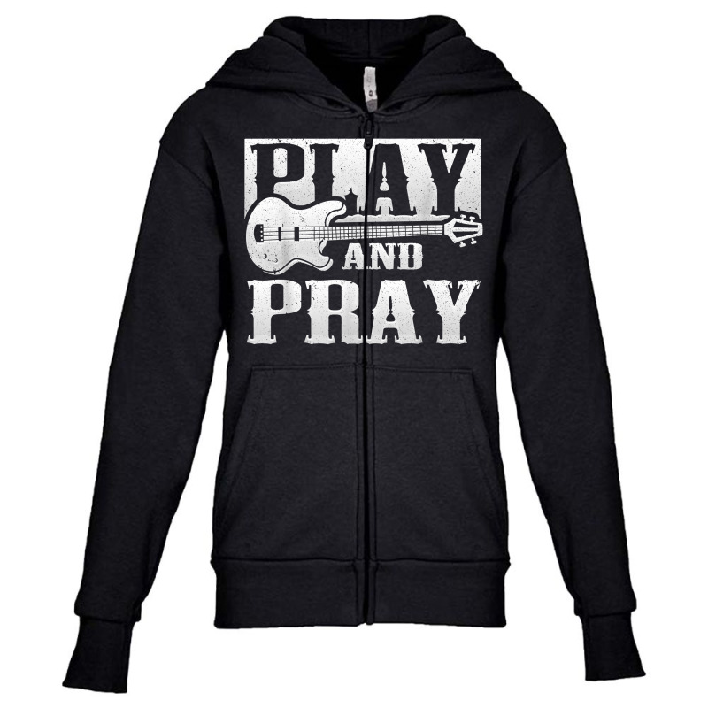 Musician Bass Guitar Player Christian Guitar Play And Pray T Shirt Youth Zipper Hoodie | Artistshot