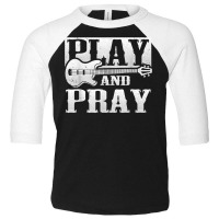 Musician Bass Guitar Player Christian Guitar Play And Pray T Shirt Toddler 3/4 Sleeve Tee | Artistshot