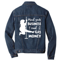 Womens Mind Your Business I Need Gas Money Funny Gas Prices V Neck T S Men Denim Jacket | Artistshot