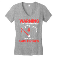 Warning I May Spontaneously Talk About Gas Prices Fuel Gauge T Shirt Women's V-neck T-shirt | Artistshot