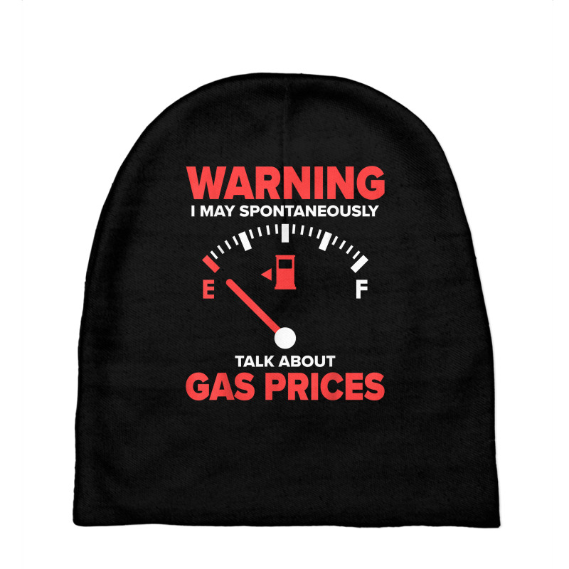 Warning I May Spontaneously Talk About Gas Prices Fuel Gauge T Shirt Baby Beanies by abrellkfhanog8 | Artistshot