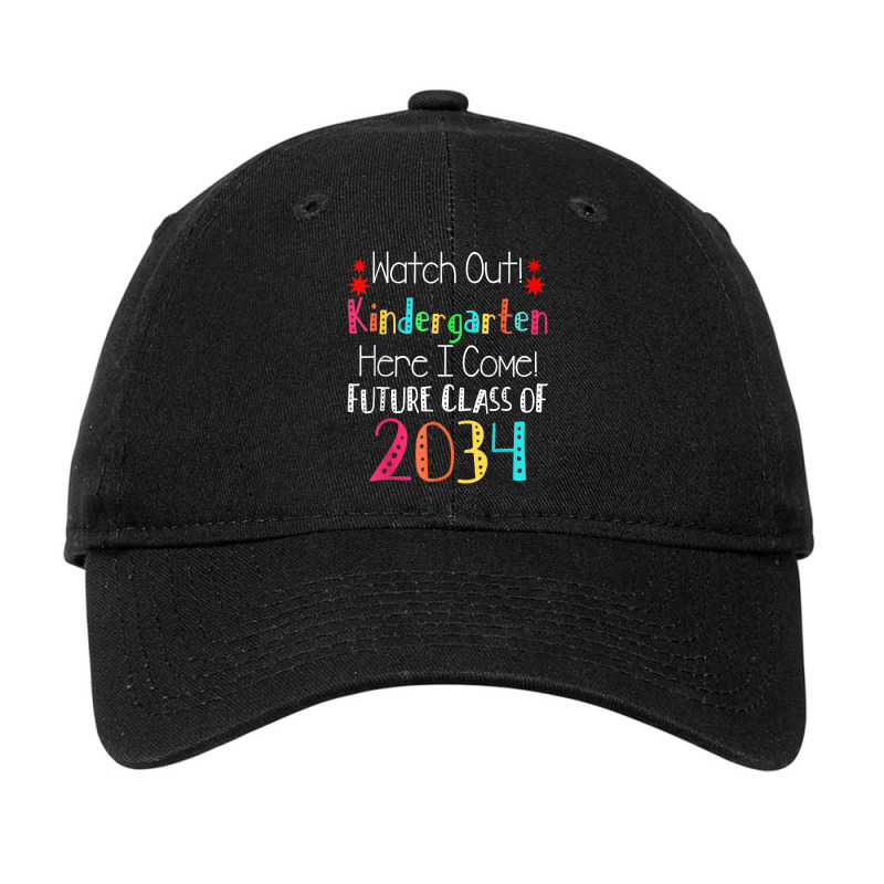 Watch Out Kindergarten Here I Come Future T Shirt Adjustable Cap by abrellkfhanog8 | Artistshot