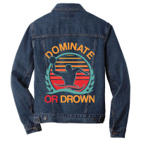 Water Polo Dominate Or Drown Funny Waterpolo Player T Shirt Men Denim Jacket | Artistshot