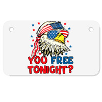 You Free Tonight Bald Eagle Mullet American Flag 4th Of July T Shirt Motorcycle License Plate | Artistshot