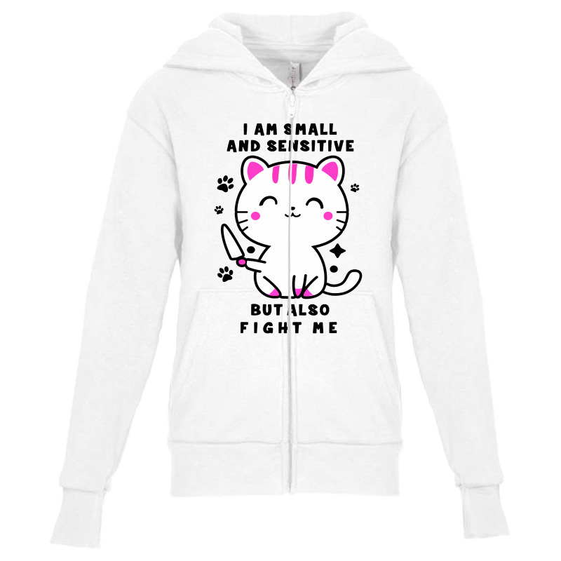 I Am Small And Sensitive But Also Fight Me Youth Zipper Hoodie by mirazjason | Artistshot