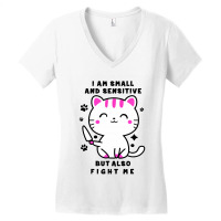 I Am Small And Sensitive But Also Fight Me Women's V-neck T-shirt | Artistshot