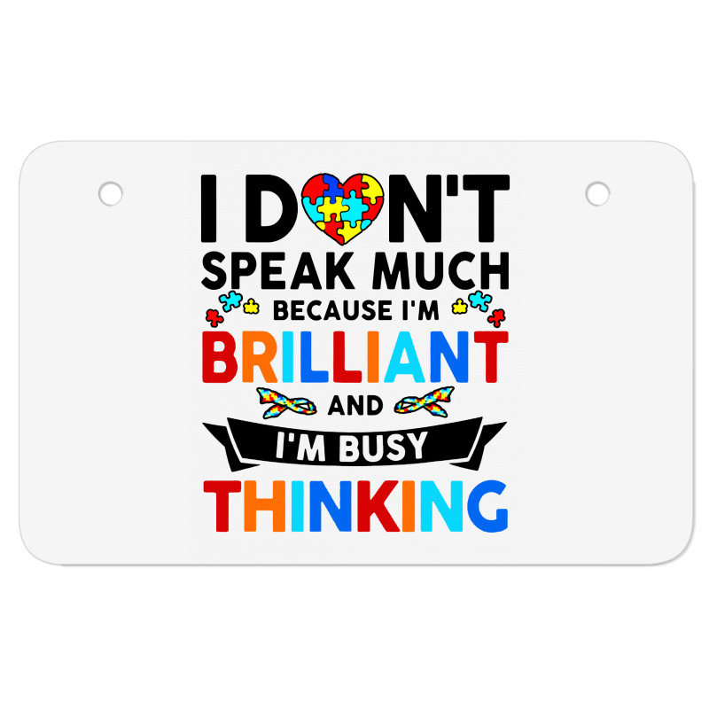 I Dont Speak Much Because I'm Brilliant Busy Thinking Atv License Plate | Artistshot