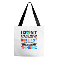 I Dont Speak Much Because I'm Brilliant Busy Thinking Tote Bags | Artistshot