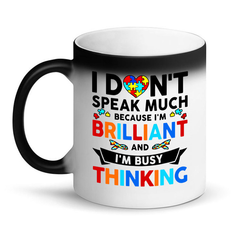 I Dont Speak Much Because I'm Brilliant Busy Thinking Magic Mug | Artistshot