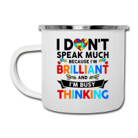 I Dont Speak Much Because I'm Brilliant Busy Thinking Camper Cup | Artistshot