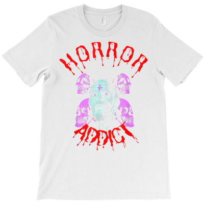 Horror Addict Zombie And Skulls Movie Buff T Shirt T-shirt Designed By Emlynnecon