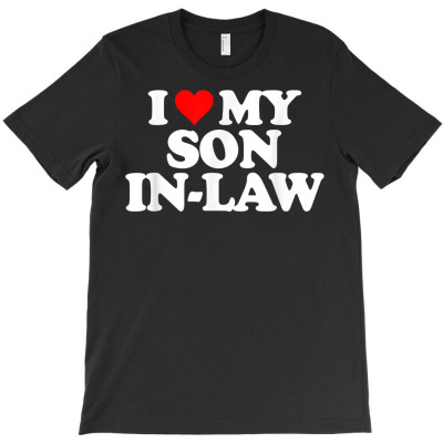 I Love Heart My Son In Law T Shirt T-shirt Designed By Emlynnecon