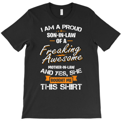 Mens Proud Son In Law Of A Freaking Awesome Mother In Law T Shirt T-shirt Designed By Emlynnecon