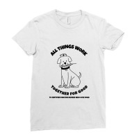 All Things Work Together For Good To Certified Dialysis Nurses Who Lov Ladies Fitted T-shirt | Artistshot