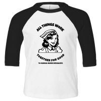 All Things Work Together For Good To Clinical Nurse Specialists Toddler 3/4 Sleeve Tee | Artistshot