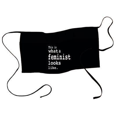 This Is What  A Feminist Look Like Waist Apron Designed By Frizidan